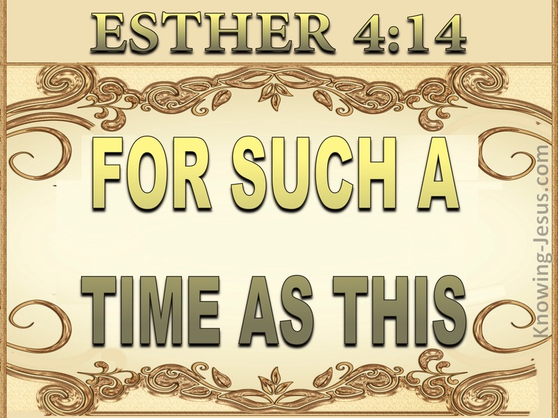 Esther 4:14 For Such A Time As This (gold)